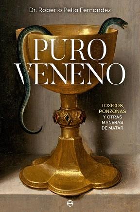 PURO VENENO | 9788413845500 | PELTA FERNANDEZ, ROBERTO