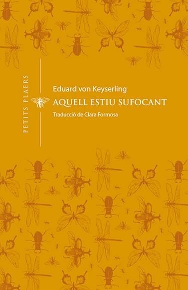 AQUELL ESTIU SUFOCANT | 9788412024432 | VON KEYSERLING, EDUARD