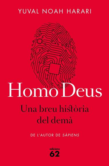 HOMO DEUS UNA BREU HISTORIA DEL DEMA | 9788429775273 | HARARI, YUVAL NOAH