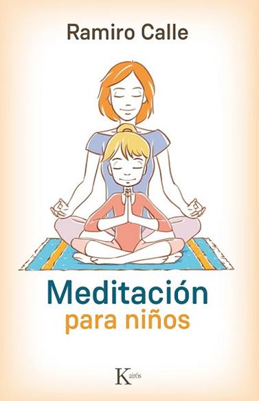 MEDITACION PARA NIÑOS | 9788499884974 | CALLE, RAMIRO