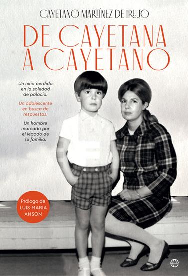DE CAYETANA A CAYETANO | 9788491646587 | MARTINEZ DE IRUJO FITZ-JAMES STUART, CAYETANO