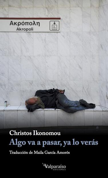 ALGO VA A PASAR, YA LO VERAS | 9788494415821 | IKONOMOU, CHRISTOS (ATENAS, GRECIA, 1970)