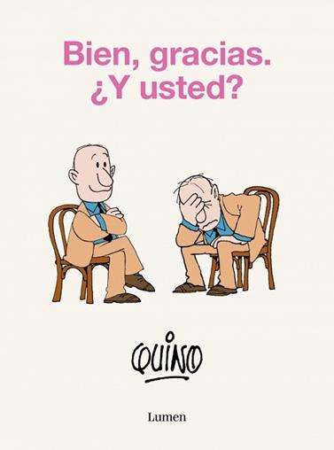 BIEN, GRACIAS. ¿Y USTED? | 9788426425638 | QUINO