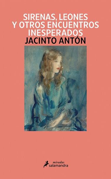 SIRENAS, LEONES Y OTROS ENCUENTROS INESPERADOS | 9791387640897 | ANTON, JACINTO