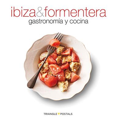 GASTRONOMIA Y COCINA IBIZA Y FORMENTERA  | 9788484783886 | ALEU AMAT, ORIOL/FONT I RODON, MARGA