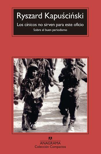 CINICOS NO SIRVEN PARA ESTE OFICIO, LOS | 9788433967961 | KAPUSCINSKI, RYSZARD
