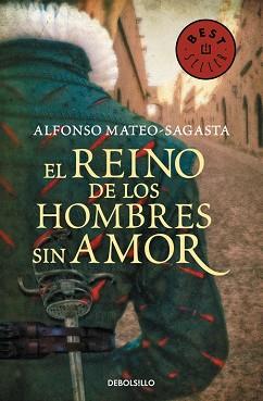 REINO DE LOS HOMBRES SIN AMOR  ISIDORO MONTEMAYOR 3 | 9788490625064 | MATEO-SAGASTA, ALFONSO
