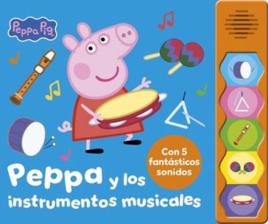 PEPPA PIG  LIBRO CON SONIDOS PEPPA Y LOS INSTRUMENTOS MUSICALES | 9788448871697 | HASBRO