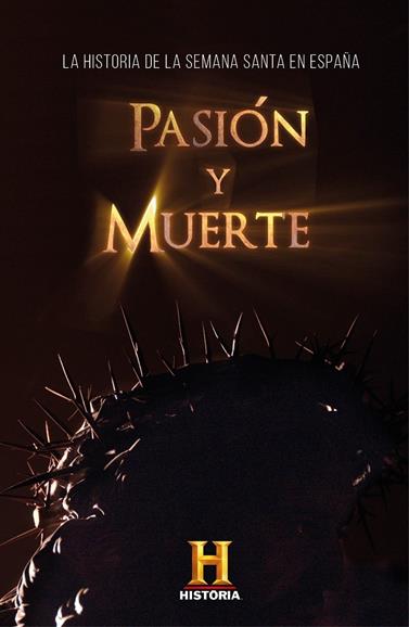 PASION Y MUERTE | 9788401024696 | CANAL HISTORIA,