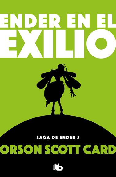 ENDER EN EL EXILIO  SAGA DE ENDER 5  | 9788490707906 | CARD, ORSON SCOTT