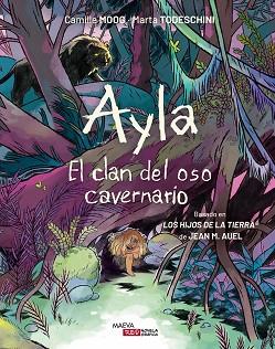 AYLA  EL CLAN DEL OSO CAVERNARIO | 9788410260306 | MOOG, CAMILLE / TODESCHINI, MARTA