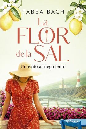  FLOR DE LA SAL, LA    UN EXITO A FUEGO LENTO | 9788408323228 | BACH, TABEA