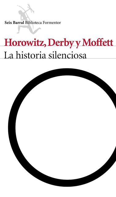 HISTORIA SILENCIOSA, LA | 9788432223174 | HOROWITZ, ELI /  MOFFETT, KEVIN /  DERBY, MATTHEW