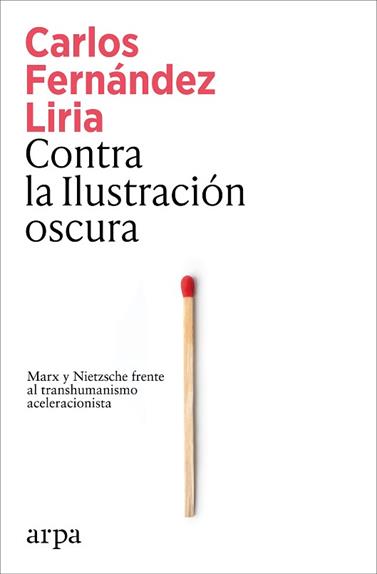 CONTRA LA ILUSTRACION OSCURA | 9791387833367 | FERNANDEZ LIRIA, CARLOS
