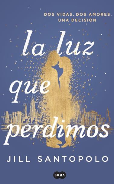 LUZ QUE PERDIMOS, LA  | 9788491291787 | SANTOPOLO, JILL 