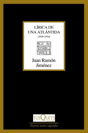 LIRICA DE UNA ATLÁNTIDA | 9788490667460 | JIMENEZ, JUAN RAMON
