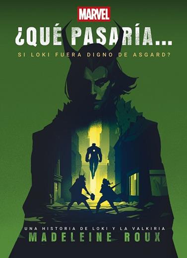 QUE PASARIA SI LOKI FUERA DIGNO DE ASGARD | 9788410362253 | MARVEL / ROUX, MADELEINE