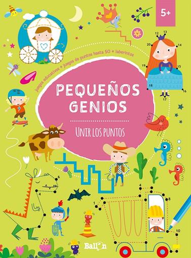 PEQUEÑOS GENIOS   UNIR LOS PUNTOS +5 | 9789403206660 | BALLON