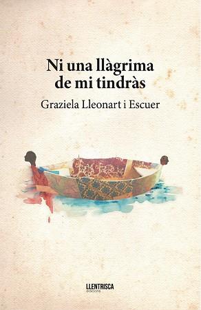 NI UNA LLAGRIMA DE MI TINDRAS | 9788409847457 | LLEONART I ESCUER , GRAZIELA 