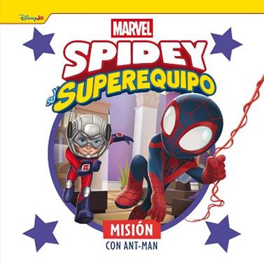 SPIDEY Y SU SUPEREQUIPO  MISIONN CON ANT-MAN | 9788410362215 | MARVEL