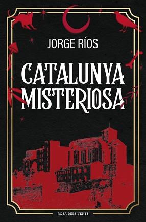 CATALUNYA MISTERIOSA | 9788410256620 | RIOS, JORGE