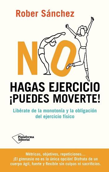 NO HAGAS EJERCICIO  PUEDES MOVERTE | 9791387568092 | SANCHEZ, ROBER