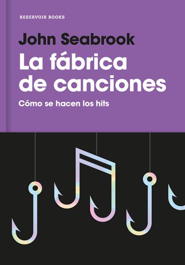 FABRICA DE CANCIONES, LA  | 9788416709359 | SEABROOK, JOHN