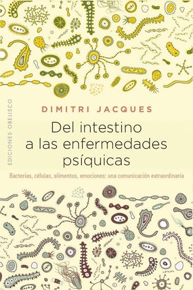 DEL INTESTINO A LAS ENFERMEDADES PSIQUICAS | 9788491114383 | JACQUES, DIMITRI
