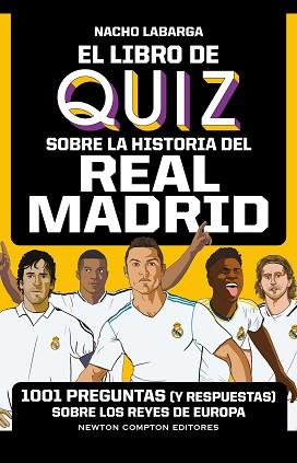 LIBRO DE QUIZ SOBRE LA HISTORIA DEL REAL MADRID, EL | 9788419620934 | LABARGA ADAN, IGNACIO