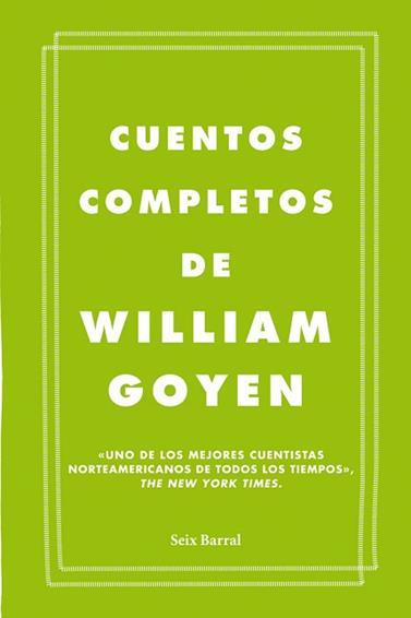 CUENTOS COMPLETOS | 9788432209666 | GOYEN, WILLIAM