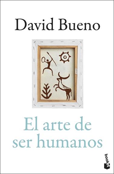 ARTE DE SER HUMANOS, EL | 9788423370573 | BUENO TORRENS, DAVID