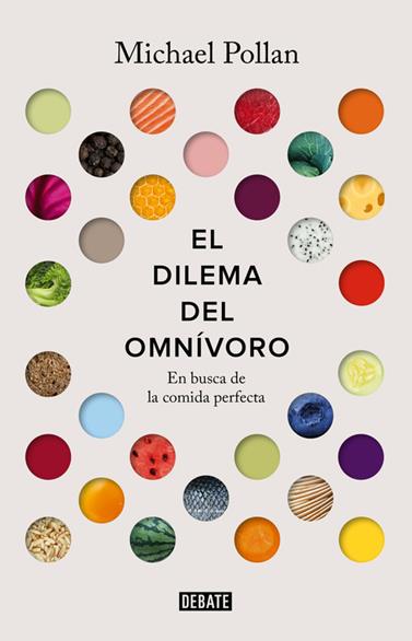 DILEMA DEL OMNIVORO, EL  | 9788499927039 | POLLAN, MICHAEL