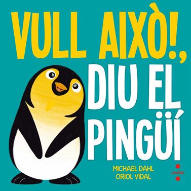 VULL AIXO!DIU EL PINGUI | 9788466141918 | DAHL, MICHAEL