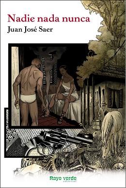 NADIE NADA NUNCA | 9788415539728 | SAER, JUAN JOSE