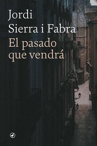 PASADO QUE VENDRA, EL | 9788418800795 | SIERRA FABRA, JORDI