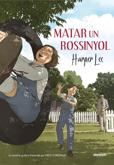 MATAR UN ROSSINYOL (LA NOVEL·LA GRAFICA) | 9788417247218 | LEE, HARPER