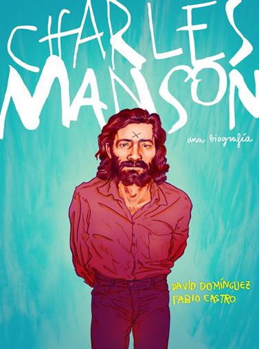 CHARLES MANSON | 9788417247430 | DOMINGUEZ, DAVID / CASTRO, FABIO