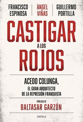 CASTIGAR A LOS ROJOS | 9788491994244 | VIÑAS, ANGEL/ESPINOSA, FRANCISCO/PORTILLA, GUILLERMO
