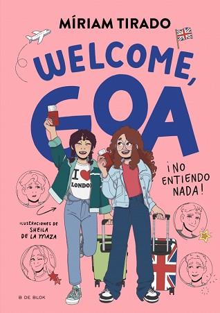 WELCOME, GOA  ME LLAMO GOA 8  | 9791387695170 | TIRADO, MIRIAM