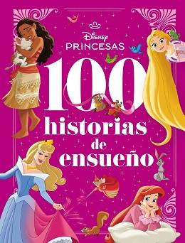 PRINCESAS. 100 HISTORIAS DE ENSUEÑO | 9791387526511 | DISNEY