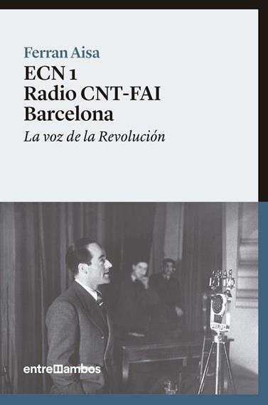 ECN 1 RADIO CNT-FAI BARCELONA | 9788416379088 | AISA I PAMPOLS, FERRAN