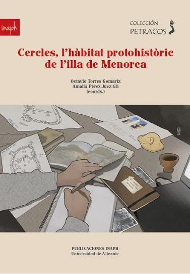 CERCLES, L'HÀBITAT PROTOHISTÒRIC DE L'ILLA DE MENORCA | 9788413022819 | TORRES GOMARIZ, OCTAVIO / PEREZ GIL, AMALIA