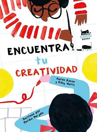 ENCUENTRA TU CREATIVIDAD | 9788494953088 | ROSEN, AARON / WATTS, RILEY / MAIJALA, MARIKA