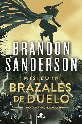 BRAZALES DE DUELO  WAX & WAYNE 3 | 9788419260307 | SANDERSON, BRANDON