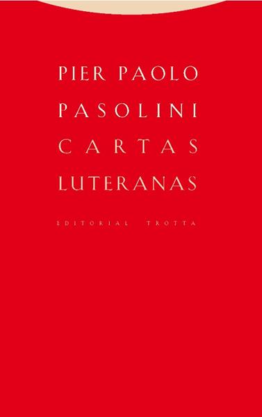 CARTAS LUTERANAS | 9788498796957 | PASOLINI, PIER PAOLO