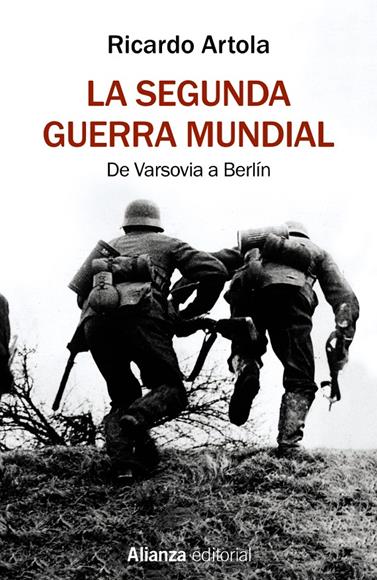 SEGUNDA GUERRA MUNDIAL,LA | 9788491813620 | ARTOLA, RICARDO