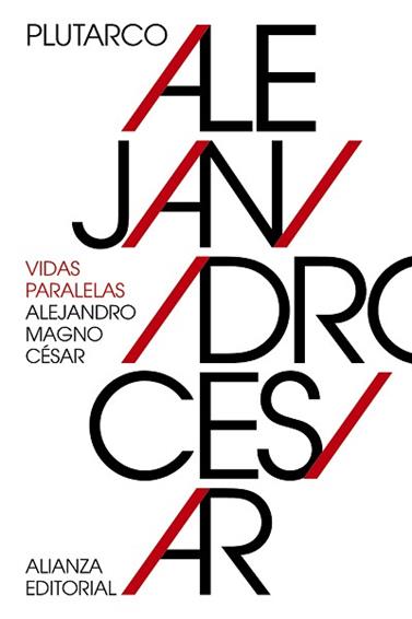 VIDAS PARALELAS  ALEJANDRO MAGNO CESAR | 9788491042839 | PLUTARCO