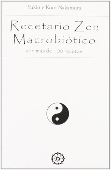 RECETARIO ZEN MACROBIOTICO  CON MAS DE 100 RECETAS  | 9788496439511 | NAKAMURI, YUKIO 