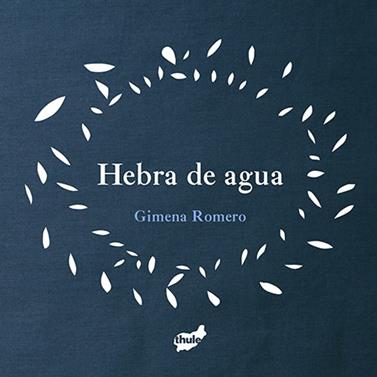 HEBRA DE AGUA | 9788415357957 | ROMERO RODRIGUEZ, GIMENA