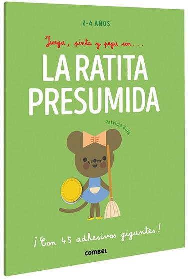 JUEGA, PINTA Y PEGA CON? LA RATITA PRESUMIDA | 9788491019442 | GEIS CONTI, PATRICIA